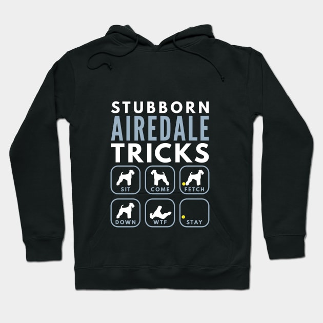 Stubborn Airedale Terrier Tricks - Dog Training Hoodie by DoggyStyles